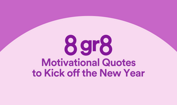 8 Gr8 Motivational Quotes to Kick off the 2025 New Year